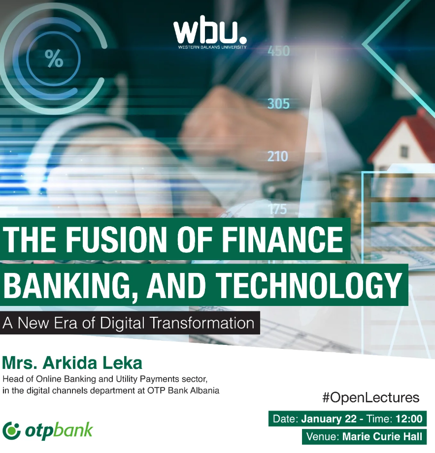The Fusion of Finance, Banking, and Technology: A New Era of Digital Transformation, Ms. Arkida Leka OTP Bank