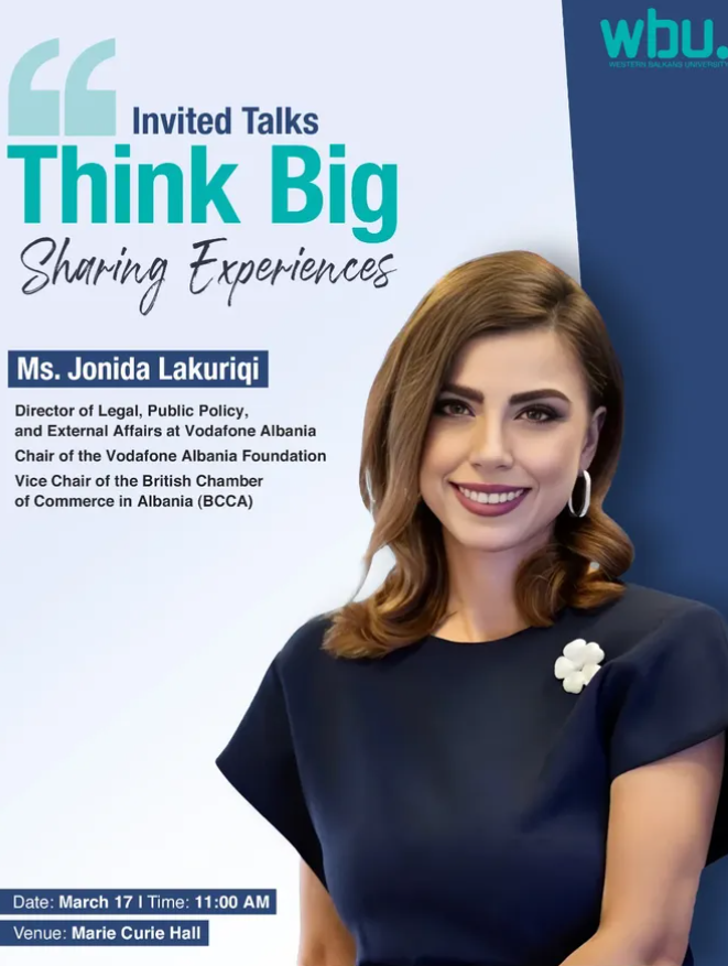 Invited Talks: "Think Big" by Ms. Jonida Lakuriqi
